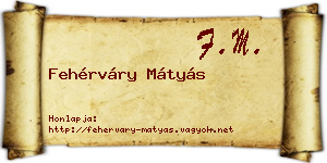 Fehérváry Mátyás névjegykártya